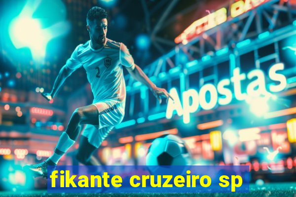 fikante cruzeiro sp